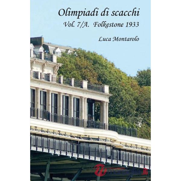 Olimpiadi di scacchi. Vol. 7: Folkestone 1933