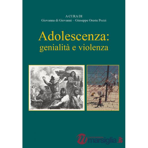 Adolescenza: genialità e violenza