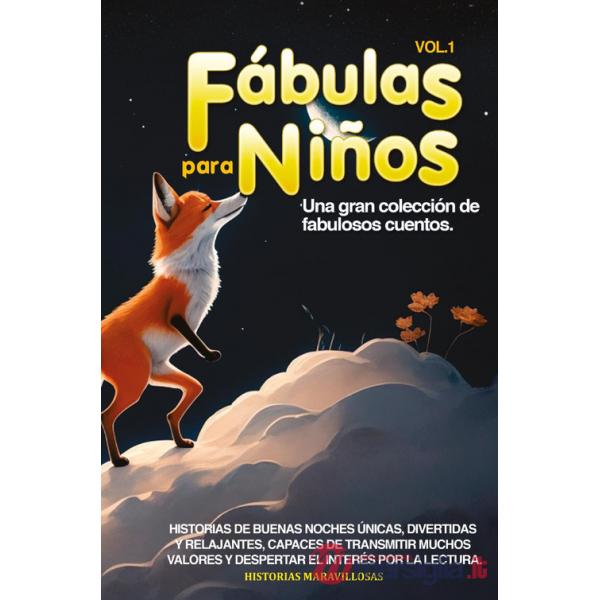 Fábulas para niños. Una gran colección de fabulosos cuentos. Vol. 1