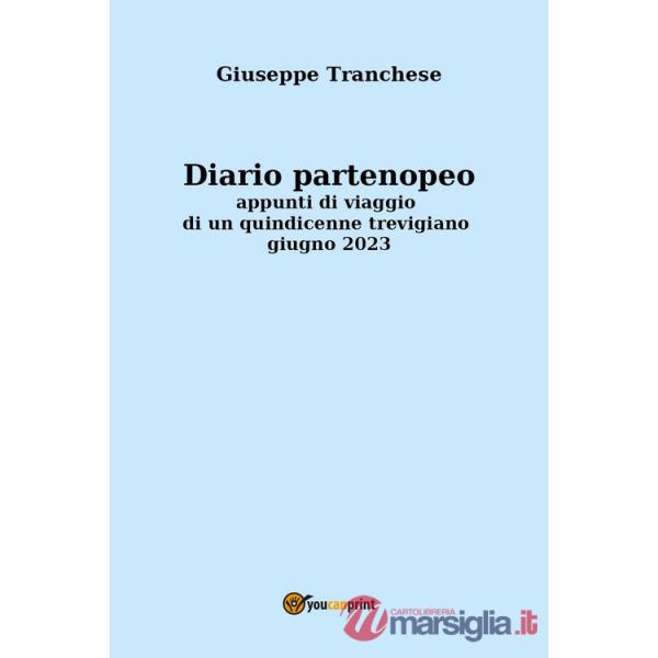 Diario partenopeo. Appunti di viaggio di un quindicenne trevigiano. Giugno 2023