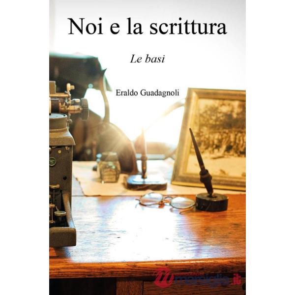 Noi e la scrittura. Le basi