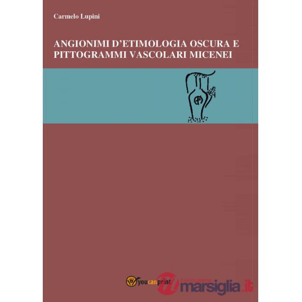 Angionimi d'etimologia oscura e pittogrammi vascolari micenei