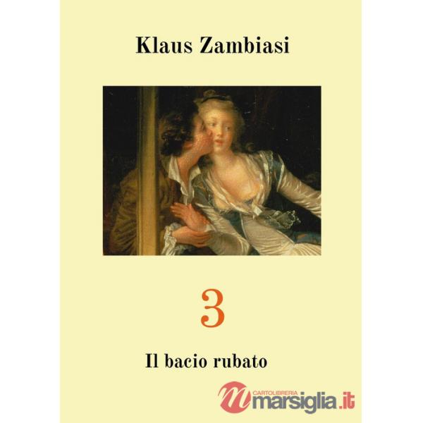 3. Il bacio rubato