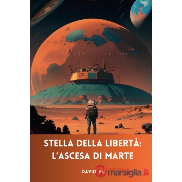 Stella della libertà. L'ascesa di Marte