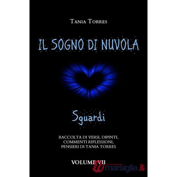 Sogno di nuvola. Sguardi (Il). Vol. 7