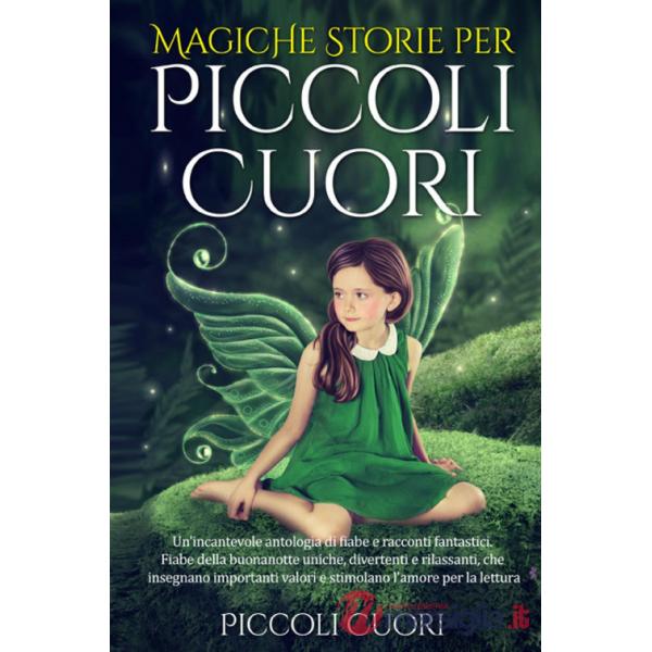 Magiche storie per piccoli cuori