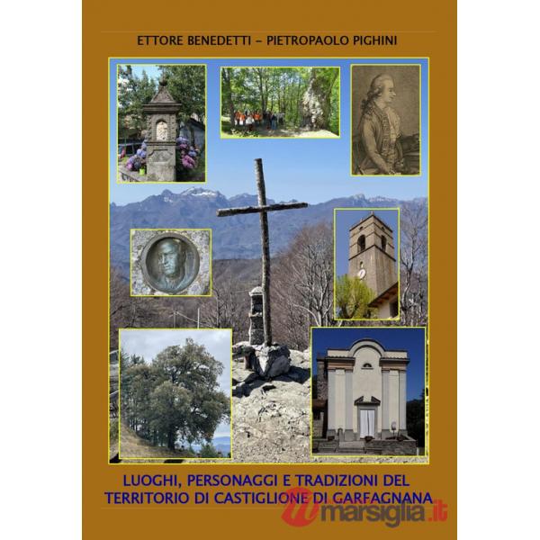 Luoghi, personaggi e tradizioni del territorio di Castiglione di Garfagnana