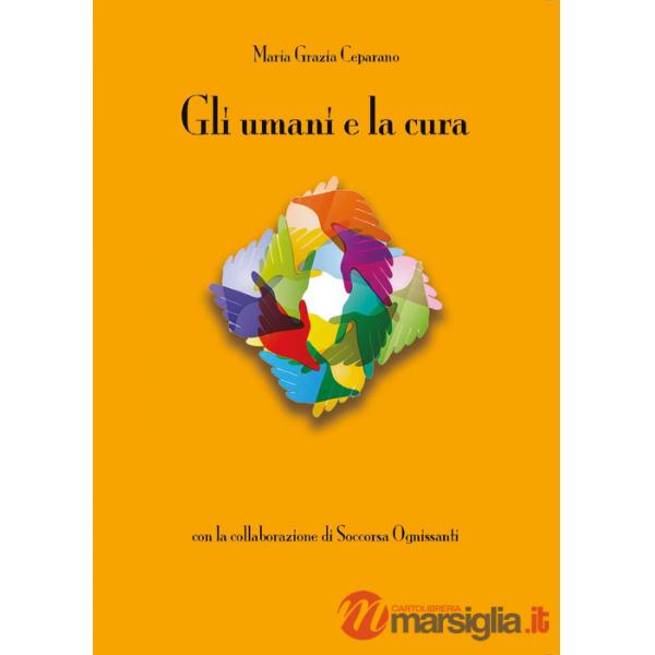 Umani e la cura (Gli)
