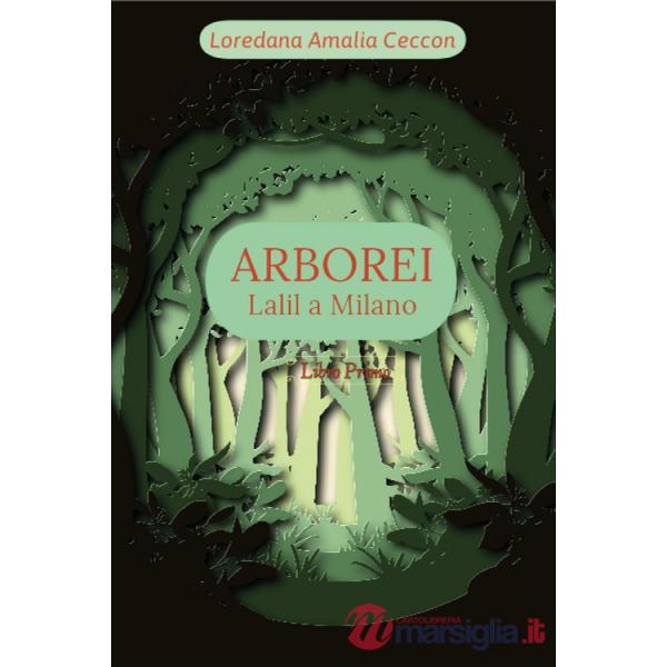 Arborei. Lalil a Milano. Vol. 1