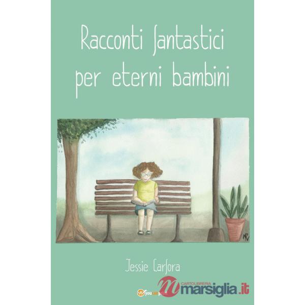 Racconti fantastici per eterni bambini