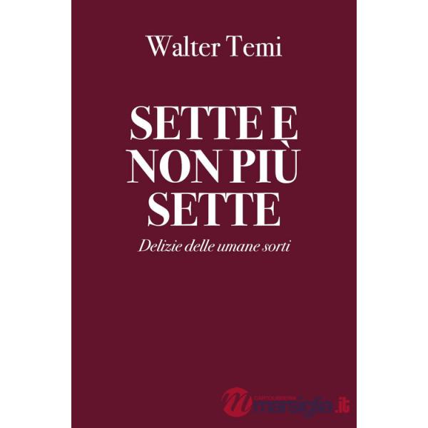 Sette e non più sette. Delizie delle umane sorti