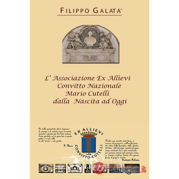 Associazione ex allievi Convitto Nazionale Mario Cutelli dalla nascita ad oggi (L')