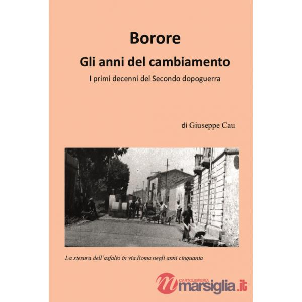 Borore. Gli anni del cambiamento. I primi decenni del Secondo dopoguerra