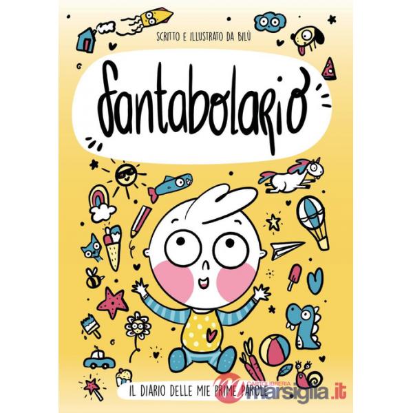 Fantabolario. Il diario delle mie prime parole. Ediz. illustrata