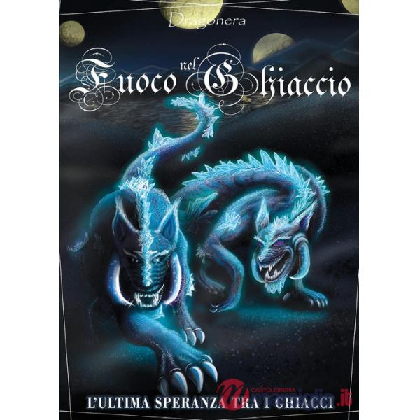 Ultima speranza tra i ghiacci. Fuoco nel ghiaccio (L'). Vol. 1