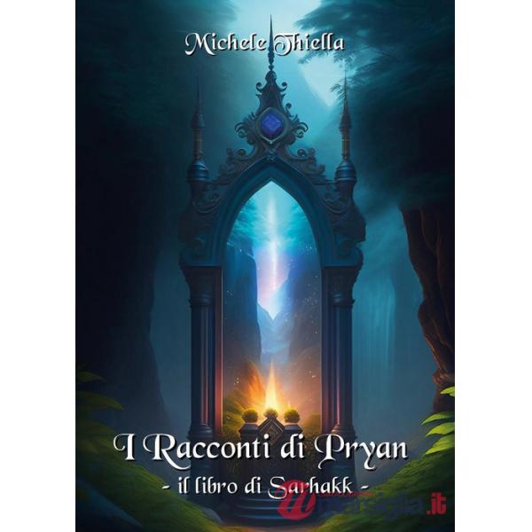 Racconti di Pryan. Il libro di Sarhakk (I)