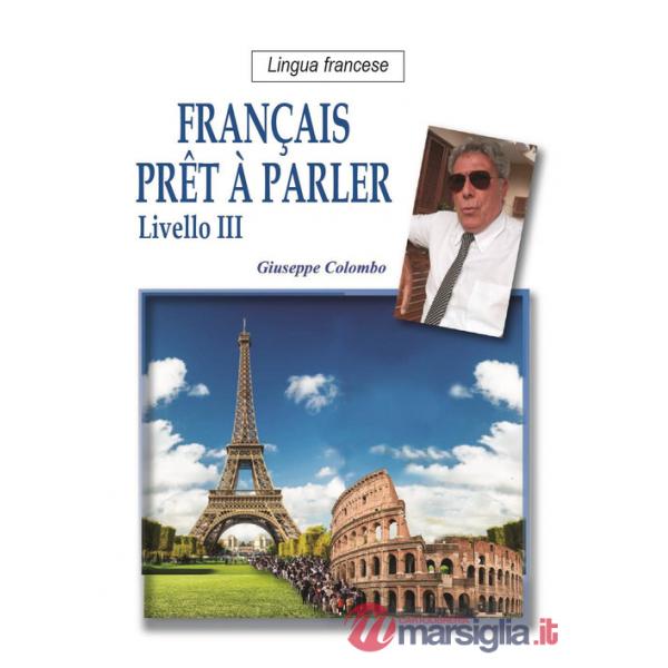 Français prêt A parler. Livello III