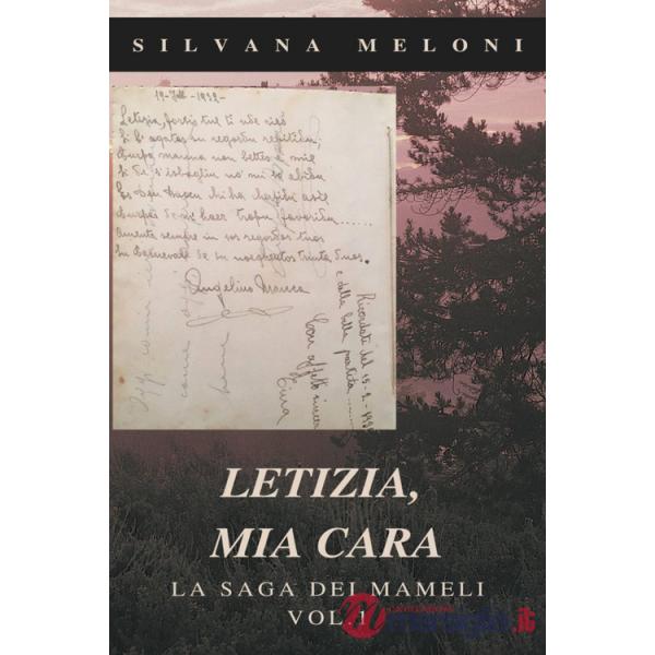 Letizia, mia cara. La saga dei Mameli. Vol. 1