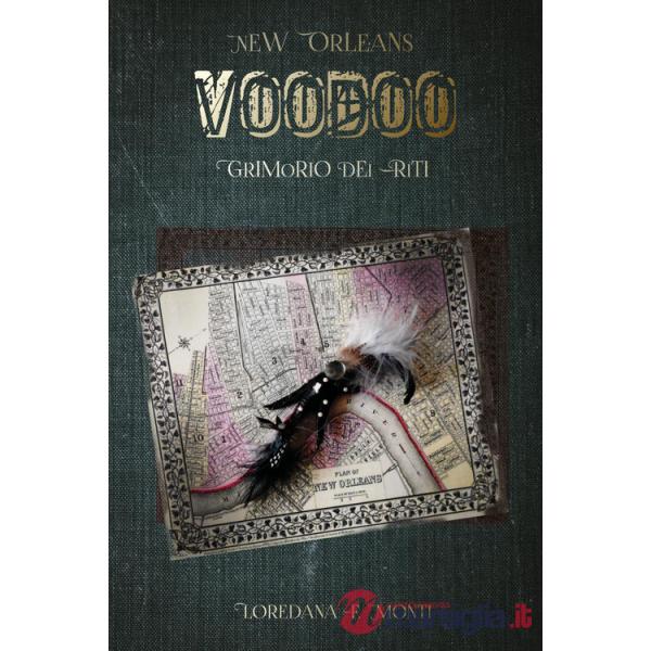 New Orleans voodoo. Grimorio dei riti