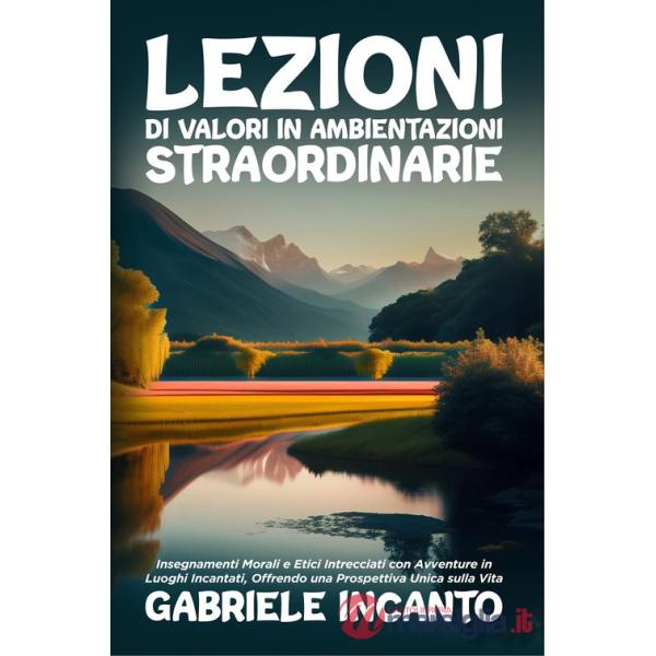 Lezioni di valori in ambientazioni straordinarie