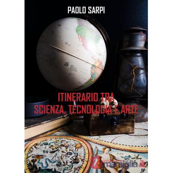 Itinerario tra scienza, tecnologia e arte