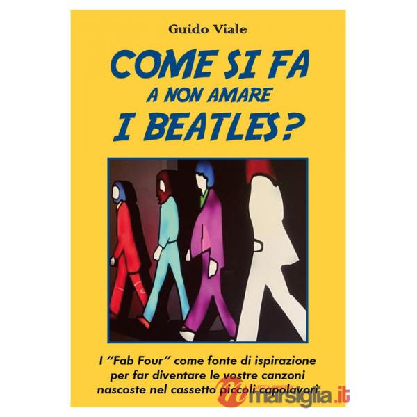 Come si fa a non amare i Beatles? I «Fab Four» come fonte di ispirazione per far diventare le vostre canzoni nascoste nel casset