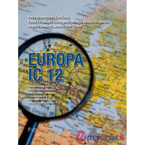 Europa IC 12. Understanding each other in twelve Romance and Germanic languages-Comprendersi a vicenda in dodici lingue romanze 