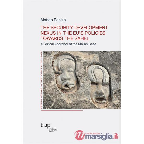 Security-development nexus in the EU's Policies towards the Sahel. A critical appraisal of the Malian case (The)