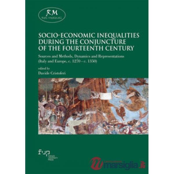Socio-economic inequalities during the conjuncture of the Fourteenth Century. Sources and methods, dynamics and representations 