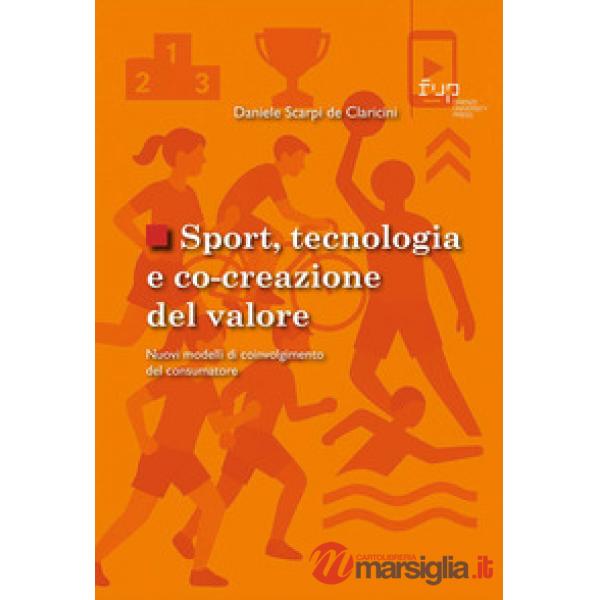 Sport, tecnologia e co-creazione del valore. Nuovi modelli di coinvolgimento del consumatore