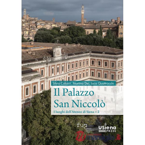 Palazzo san Niccolò. I luoghi dell'Ateneo di Siena (Il). Vol. 2