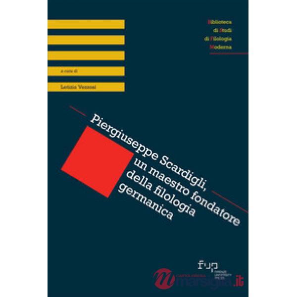 Piergiuseppe Scardigli, un maestro fondatore della filologia germanica