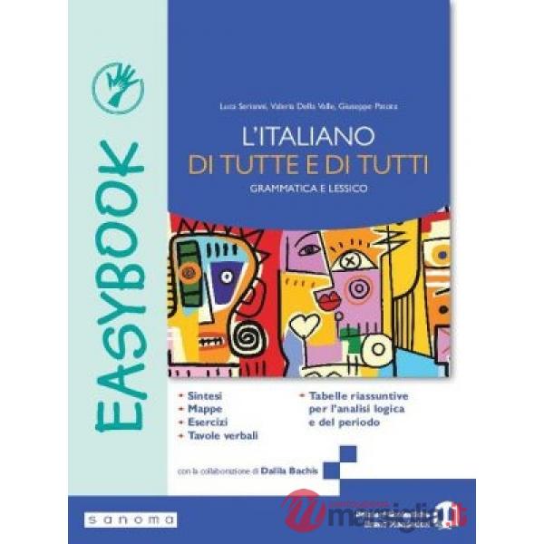 L'ITALIANO DI TUTTE E DI TUTTI - LA GRAMMATICA ESSENZIALE (TIPO C)