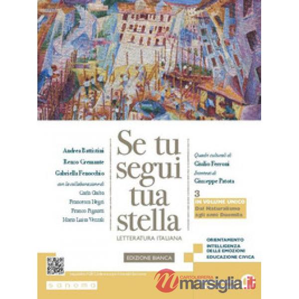 SE TU SEGUI TUA STELLA. EDIZIONE BIANCA 3 VOLUME UNICO