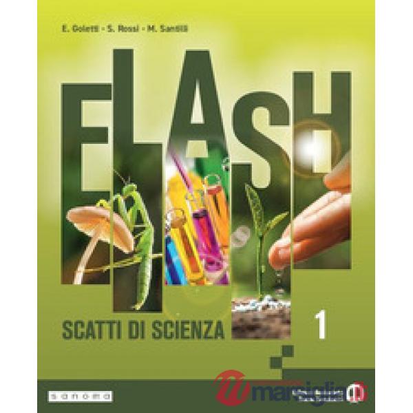 FLASH - SCATTI DI SCIENZA - EDIZIONE ANNUALE - VOLUME 1