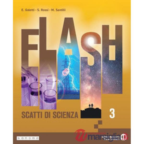 FLASH - SCATTI DI SCIENZA - EDIZIONE ANNUALE - VOLUME 3