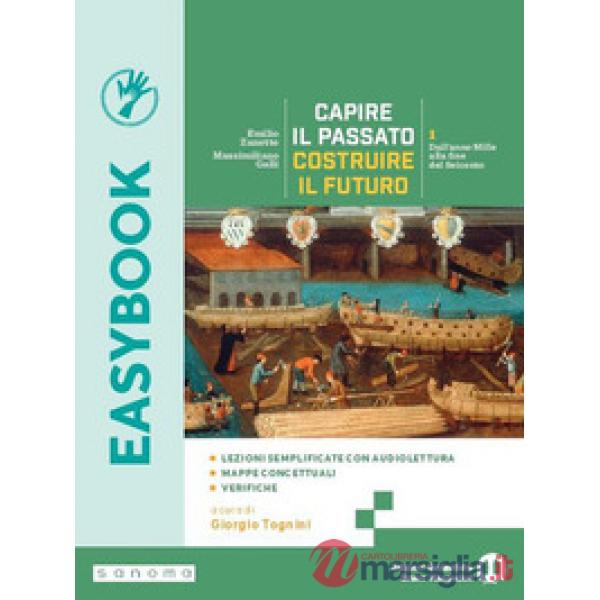 CAPIRE IL PASSATO, COSTRUIRE IL FUTURO. EASYBOOK 1