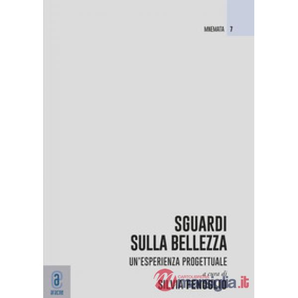 Sguardi sulla bellezza. Un'esperienza progettuale