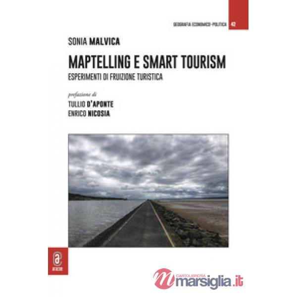Maptelling e smart tourism. Esperimenti di fruizione turistica