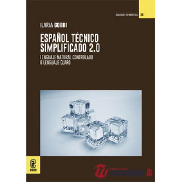 Español Técnico Simplificado 2.0. Lenguaje natural controlado o lenguaje claro