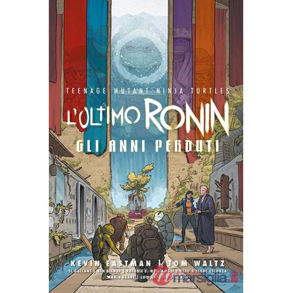 Ultimo Ronin. Gli anni perduti. Teenage mutant ninja turtles (L')