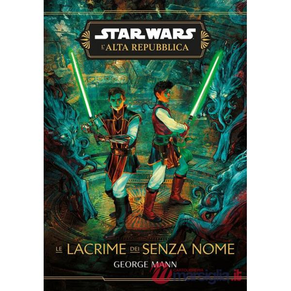Lacrime dei senza nome. L'Alta Repubblica. Star wars (Le)