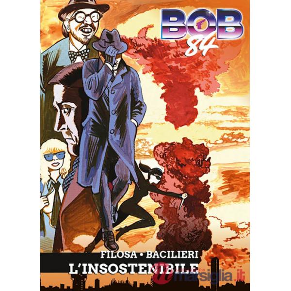 Bob 84. Vol. 2: L' insostenibile