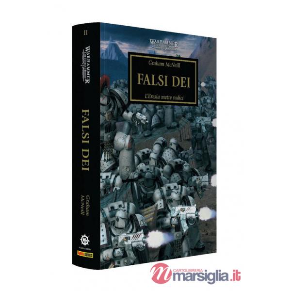 Falsi dei. L'eresia mette radici. The Horus heresy. Warhammer. Vol. 2