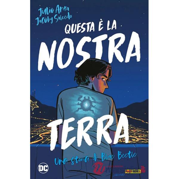 Questa è la nostra terra. Una storia di Blue Beetle