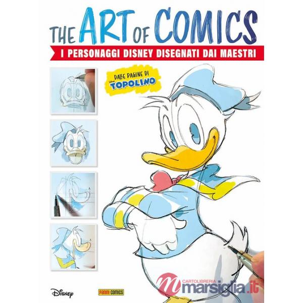 Art of comics. I personaggi Disney disegnati dai maestri del fumetto. Ediz. a colori (The)