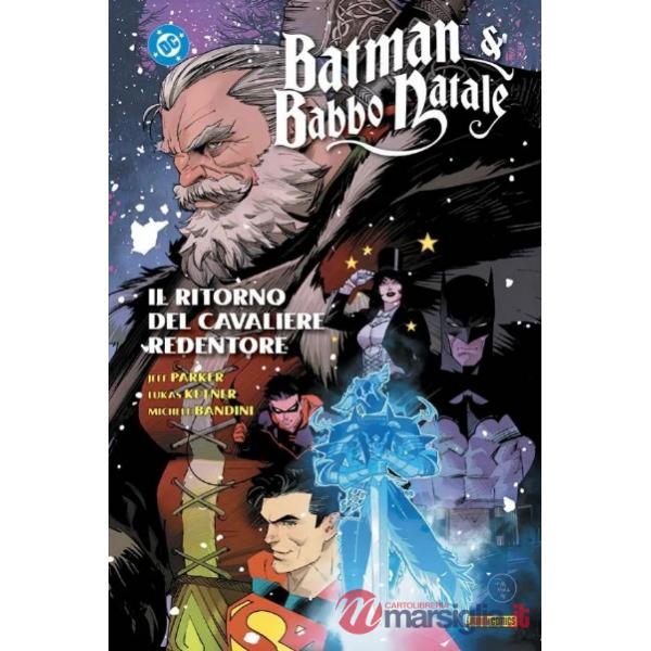 Ritorno del cavaliere redentore. Batman & Babbo Natale (Il)