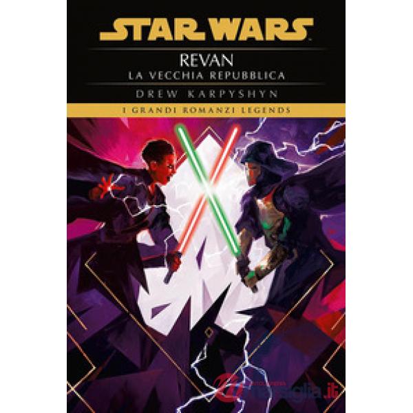 Revan. La vecchia repubblica. Star Wars legends