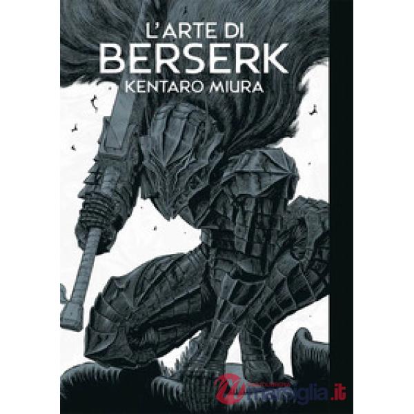 Arte di Berserk. Artbook. Ediz. illustrata (L')
