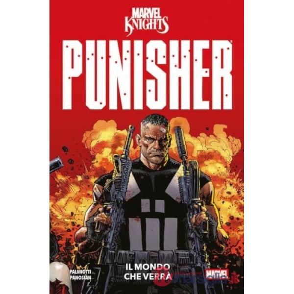 Mondo che verrà. Punisher. Marvel Knights (Il)
